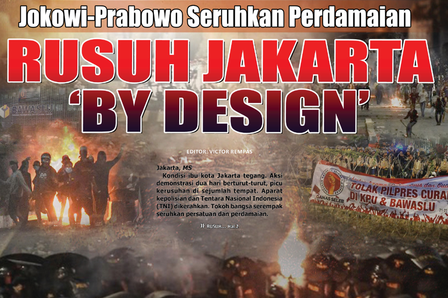 Jokowi-Prabowo Seruhkan Perdamaian, RUSUH JAKARTA BY DESIGN