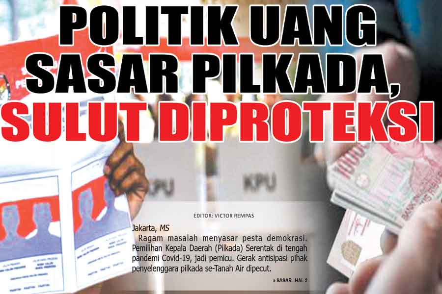 POLITIK UANG SASAR PILKADA, SULUT DIPROTEKSI
