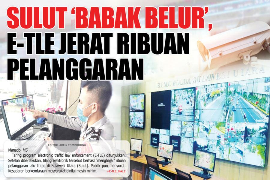 SULUT ‘BABAK BELUR’, E-TLE JERAT RIBUAN PELANGGARAN