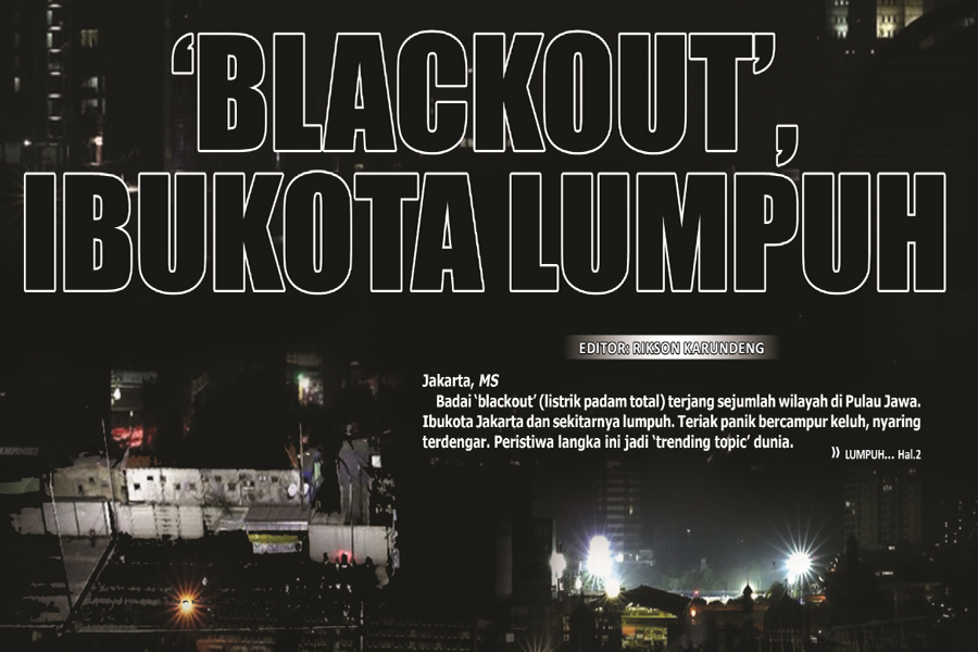 �BLACKOUT�, IBUKOTA LUMPUH