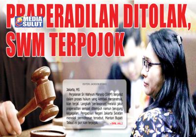 PRAPERADILAN DITOLAK, SWM TERPOJOK